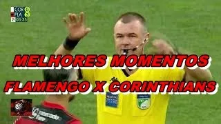 FLAMENGO 3 X 1 CORINTHIANS / MELHORES MOMENTOS