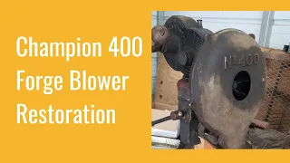 Champion 400 Forge Blower rebuild