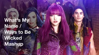 Ways to Be Wicked / What's My Name (from Descendants 2) MASHUP by Descendants 2 Cast