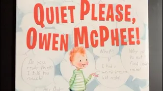 Quiet Please, Owen McPhee!