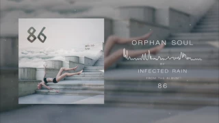 Infected Rain - Orphan Soul (Official Audio)