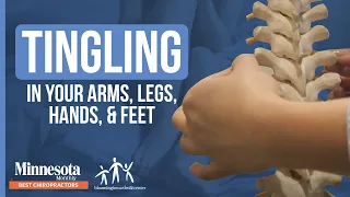 Tingling In Your Arms, Legs, Hands, & Feet | Bloomington Wellness Center