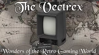 The Vectrex: Wonders of the Retro Gaming World