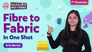 Fibre to Fabric Class 7 Science in One Shot (Chapter 3) | Class 7 Chemistry Prep | BYJU'S