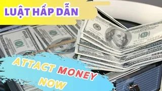 Thu hút tiền bạc, sự thịnh vượng ngay lập tức | Luật hấp dẫn | Attract Wealth and Abundance