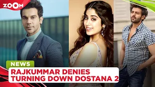 Rajkummar Rao shuts down rumours of turning down Dostana 2 because of THIS reason