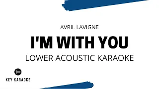 I'm With You (Lower Key) Acoustic Karaoke/Instrumental Avril Lavigne