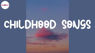 Childhood songs ⏳ Songs that bring you back to 2013