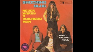 Shocking Blue - Never Marry A Railroad Man - 1970