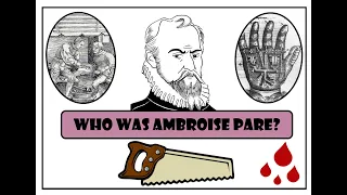 GCSE History - Who was Ambroise Pare? ('Renaissance Surgery')