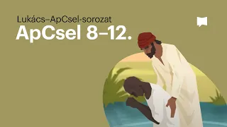 Az apostolok cselekedetei 8–12. fejezetek