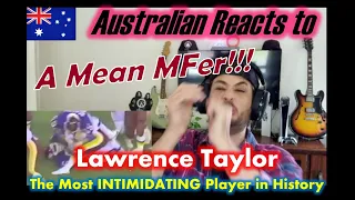 Australian Reacts to Lawrence Taylor (LT56) - The most INTIMIDATING Player in NFL History