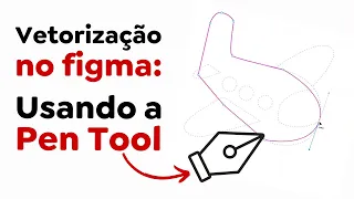 APRENDA A VETORIZAR COM A CANETA NO FIGMA