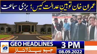 Geo News Headlines 3 PM | Imran Khan | 8 Sep 2022