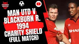 Man Utd v Blackburn 1994 Charity Shield (Full Match)