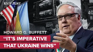 Howard Buffett Explains Why Ukraine Needs to Win ‘Decisively’