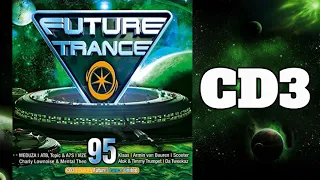 🌟 Future Trance 95 - CD 3: Mixed BY Future Trance United 🌟