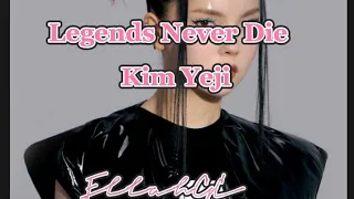 Legends Never Die - Kim Yeji ( Hwang Hyeonjo Team )