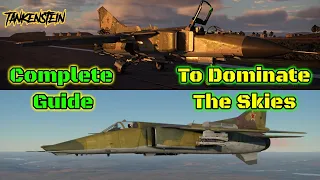 MiG-23 AND MiG-27 Air RB Guide + Tutorial For EVERY Variant [War Thunder]