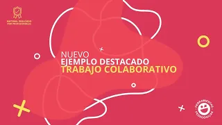 Ejemplo Destacado Trabajo Colaborativo