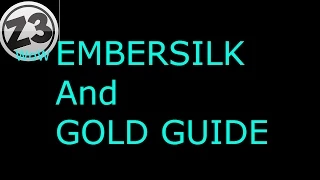 Wow EmberSilk And Gold GUIDE