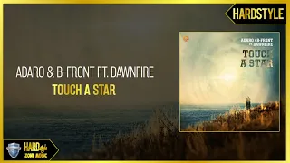 Adaro & B-Front Ft. Dawnfire - Touch A Star (Pro Mix)