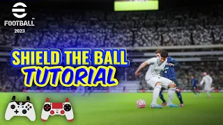 How To Shield The Ball in eFootball  [ Shield Ball Tutorial ] | Xbox & Playstation