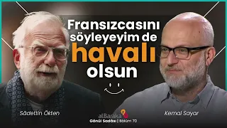 Fransızcasını Söyleyeyim de Havalı Olsun | Gönül Sadası