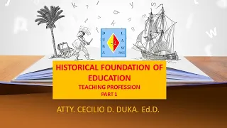 HISTORICAL FOUNDATION OF EDUCATION (Teaching Profession Part 1)