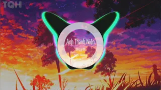 Anh Thanh Niên (Remix)-HuyR { Nhớ Đeo Tai Nghe}