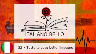 [Italiano Bello Podcast] 32 - Tutte le cose belle finiscono (arrivederci Nuovembre)