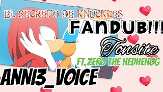 "El secreto de Knuckles" Toonsite | fandub!!! | ANNI3_VOICE ft. @Zero-Dubz