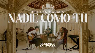 MIEL SAN MARCOS - NADIE COMO TU - SESIONES ACUSTICAS