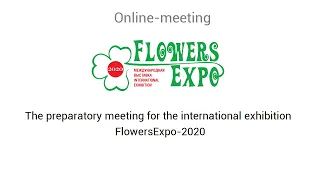 The preparatory meeting for the international exhibition FlowersExpo-2020