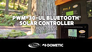 HOW TO USE: Go Power! GP-PWM-30-UL Bluetooth-Enabled Digital Solar Controller