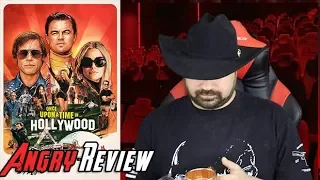 Once Upon a Time in Hollywood Angry Movie Review