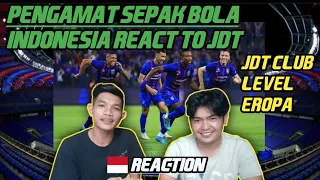 PENGAMAT SEPAKBOLA INDONESIA REACT TO JDT