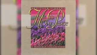 Heritage Singers - He Is Our Peace (HQ)