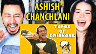 ASHISH CHANCHLANI | Types of Drinkers | Reaction | Jaby Koay & Achara