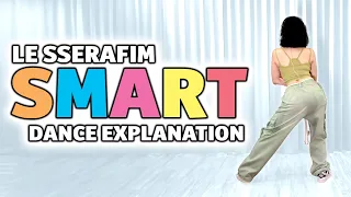 LE SSERAFIM (르세라핌) 'Smart' Dance Tutorial, explained