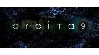 Орбита 9 — Русский трейлер 2017  Orbita 9