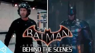 Behind the Scenes - Batman: Arkham Knight [Making of]