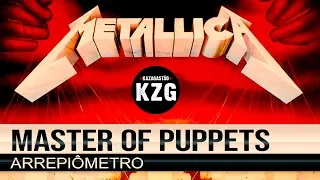 METALLICA - "Master Of Puppets" - ARREPIÔMETRO - analisado por Gastão Moreira