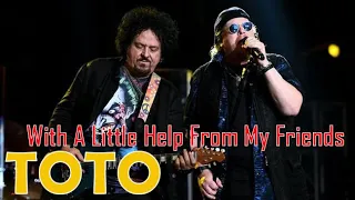 With A Little Help From My Friends by TOTO (Live)