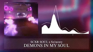 SCXR SOUL x Sx1nxwy - DEMONS IN MY SOUL [Bass Boosted + Reverb]