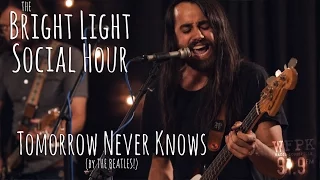 The Bright Light Social Hour - Tomorrow Never Knows [Beatles Cover]