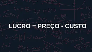 Lucro, Venda e Custo (Matemática Financeira) - Matemática para o ENEM