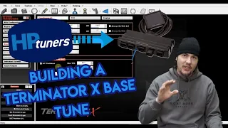 Terminator X Base Tune Setup, Using HP Tuners To Build A New File