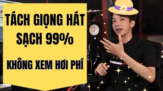 TÁCH GIỌNG HÁT NGON NHẤT HIỆN NAY Ultimate Vocal Remover  - CHƯA MỘT AI CHIA SẼ II HOÀNG TIẾN STUDIO