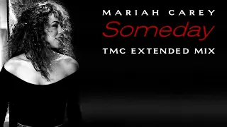 Mariah Carey - Someday (TMC Extended Mix)